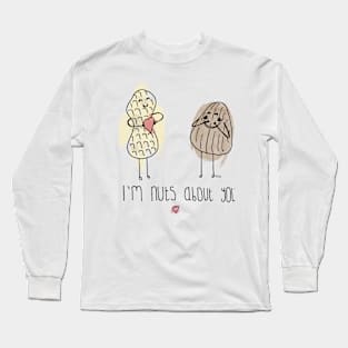 I'm Nuts About You Long Sleeve T-Shirt